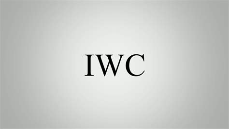 iwc pronucia|Learn How To Pronounce IWC .